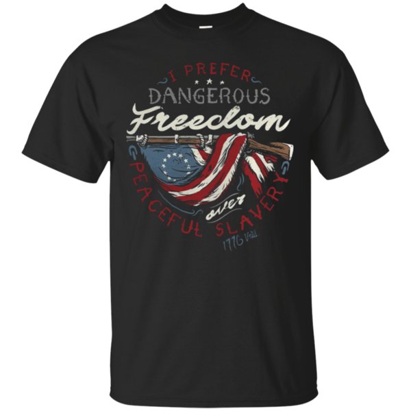 I’m Prefer Dangerous Freedom Peaceful Slavery Flag Shirt Cotton Shirt I’m Prefer Dangerous Freedom Peaceful Slavery Flag Shirt Cotton Shirt