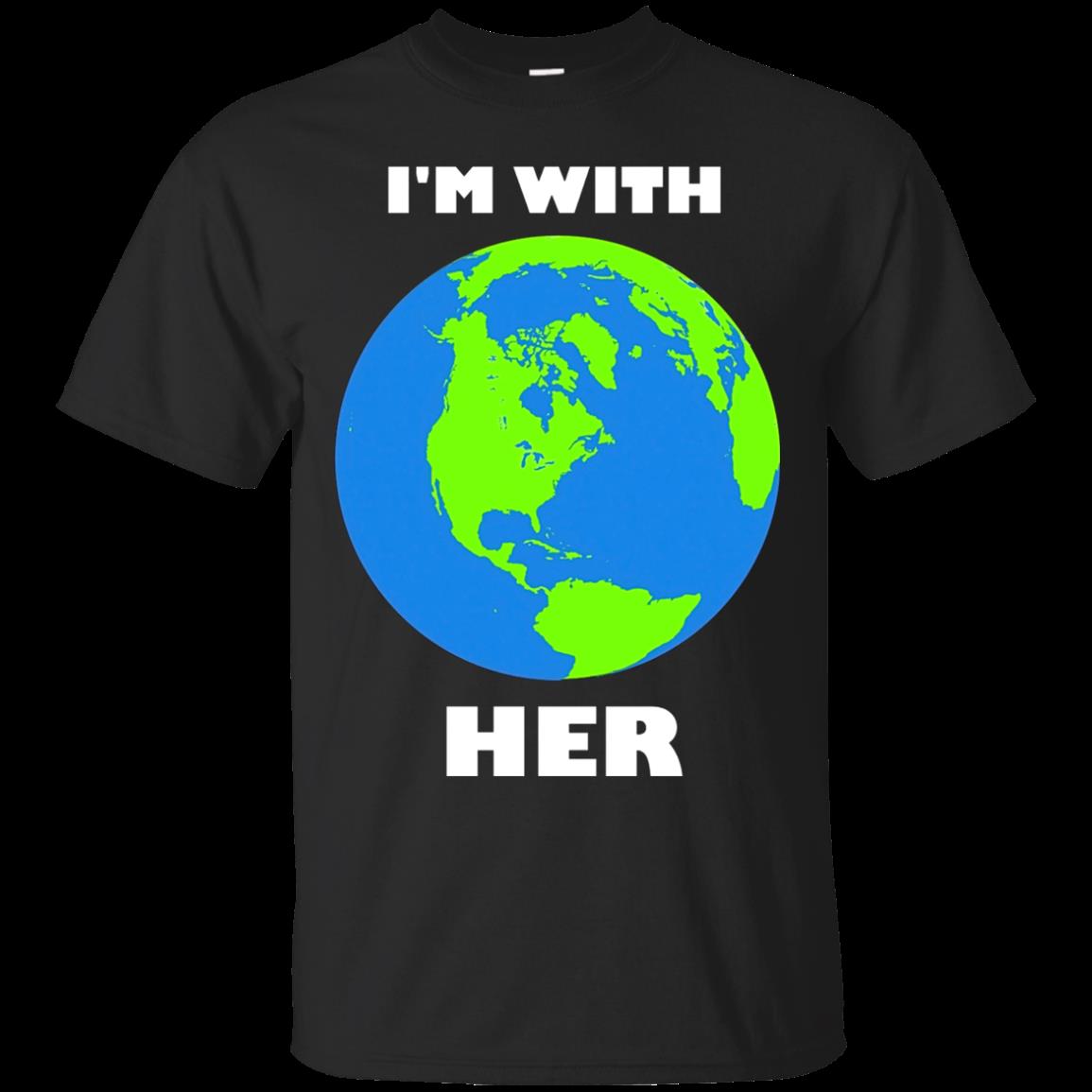 Im With Her Earth Day Tshirts Earth Day 2018 T-shirts