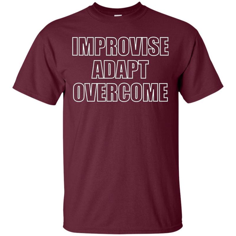 Improvise Adapt And Overcome Shirt Army Motivation Tshirt T-shirt 3 » Cool Gifts for You - Mfamilygift Improvise Adapt And Overcome Shirt Army Motivation Tshirt T-shirt 3