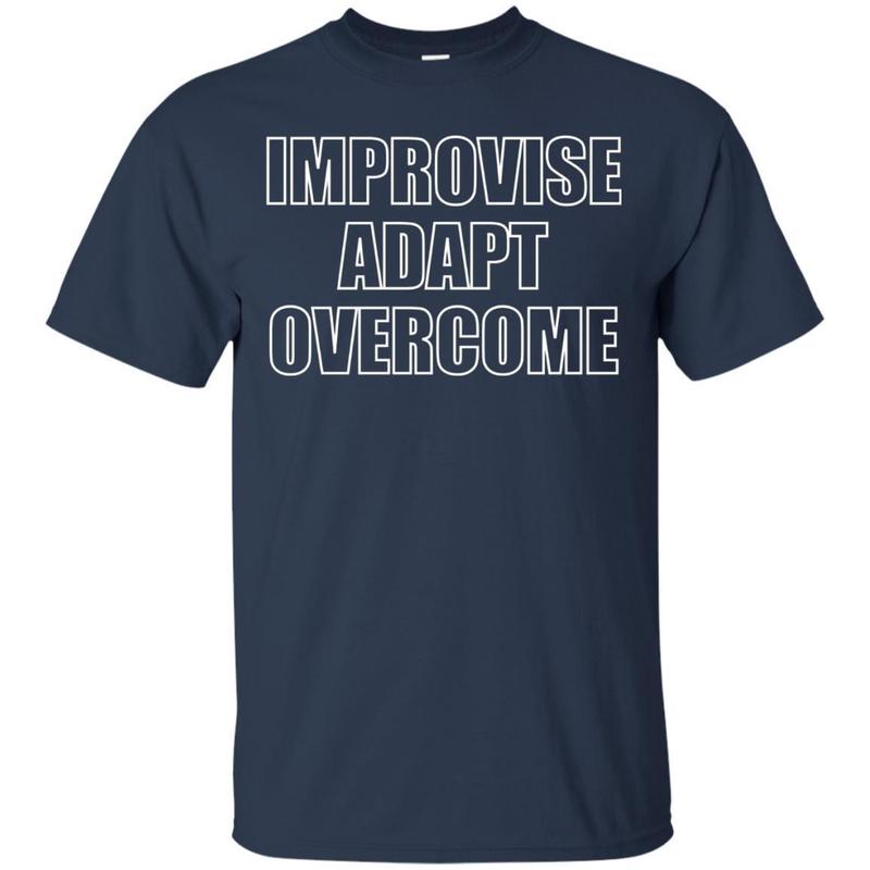 Improvise Adapt And Overcome Shirt Army Motivation Tshirt T-shirt 4 » Cool Gifts for You - Mfamilygift Improvise Adapt And Overcome Shirt Army Motivation Tshirt T-shirt 4