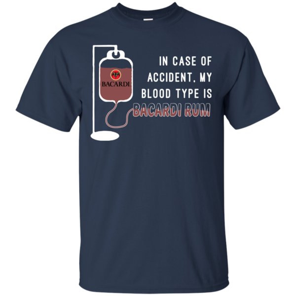 In Case Of Accident My Blood Type Is Bacardi Rum T Shirt Hoodie Sweater 1 » Cool Gifts for You - Mfamilygift In Case Of Accident My Blood Type Is Bacardi Rum T Shirt Hoodie Sweater 1