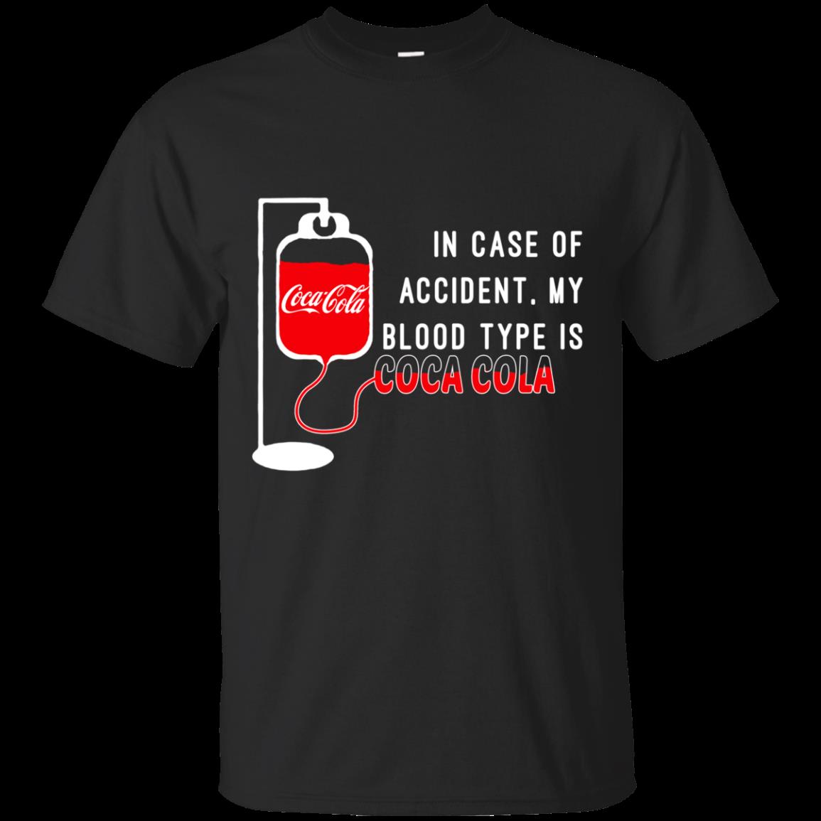 In Case Of Accident My Blood Type Is Coca Cola T Shirt Hoodie Sweater
