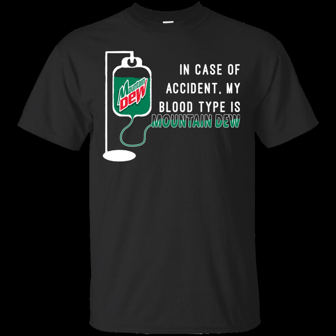 In Case Of Accident My Blood Type Is Mountain Dew T Shirt Hoodie Sweater