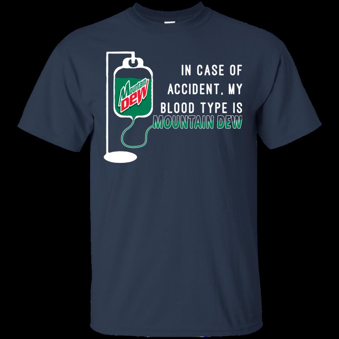 In Case Of Accident My Blood Type Is Mountain Dew T Shirt Hoodie Sweater 1 » Cool Gifts for You - Mfamilygift In Case Of Accident My Blood Type Is Mountain Dew T Shirt Hoodie Sweater 1