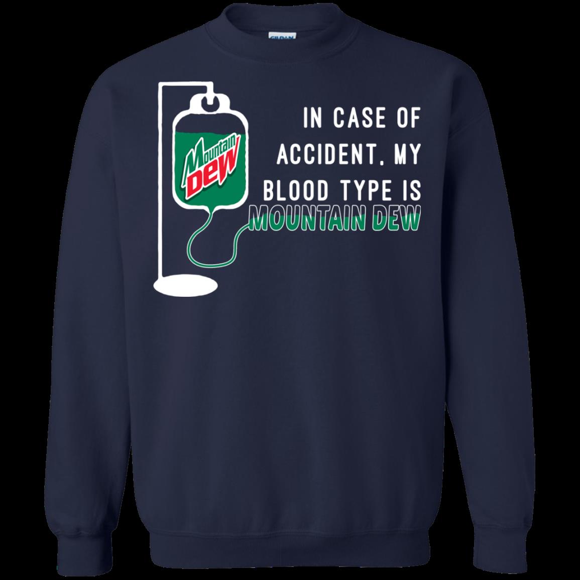 In Case Of Accident My Blood Type Is Mountain Dew T Shirt Hoodie Sweater 2 » Cool Gifts for You - Mfamilygift In Case Of Accident My Blood Type Is Mountain Dew T Shirt Hoodie Sweater 2