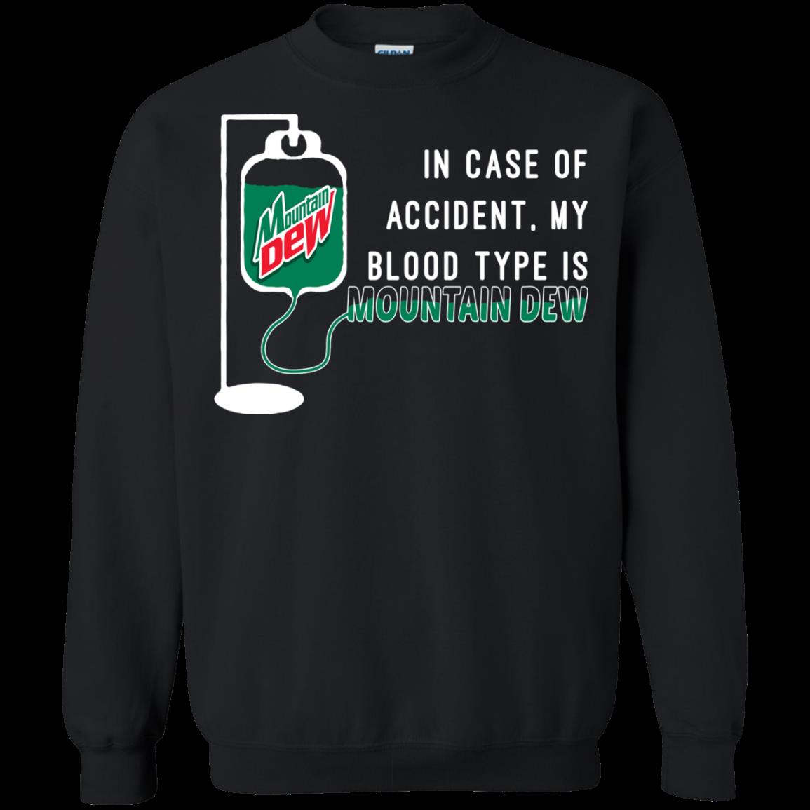 In Case Of Accident My Blood Type Is Mountain Dew T Shirt Hoodie Sweater 3 » Cool Gifts for You - Mfamilygift In Case Of Accident My Blood Type Is Mountain Dew T Shirt Hoodie Sweater 3
