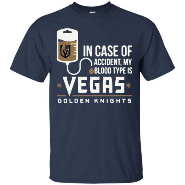 In Case Of Accident My Blood Type Is Vegas Golden Knights Nhl Shirt Cotton Shirt 1 » Cool Gifts for You - Mfamilygift In Case Of Accident My Blood Type Is Vegas Golden Knights Nhl Shirt Cotton Shirt 1