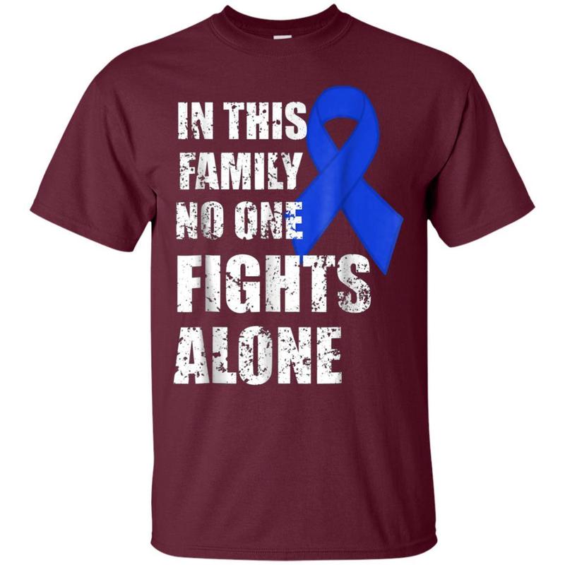 In This Family No One Fights Alone Colon Cancer Tshirt T-shirt 2 » Cool Gifts for You - Mfamilygift In This Family No One Fights Alone Colon Cancer Tshirt T-shirt 2