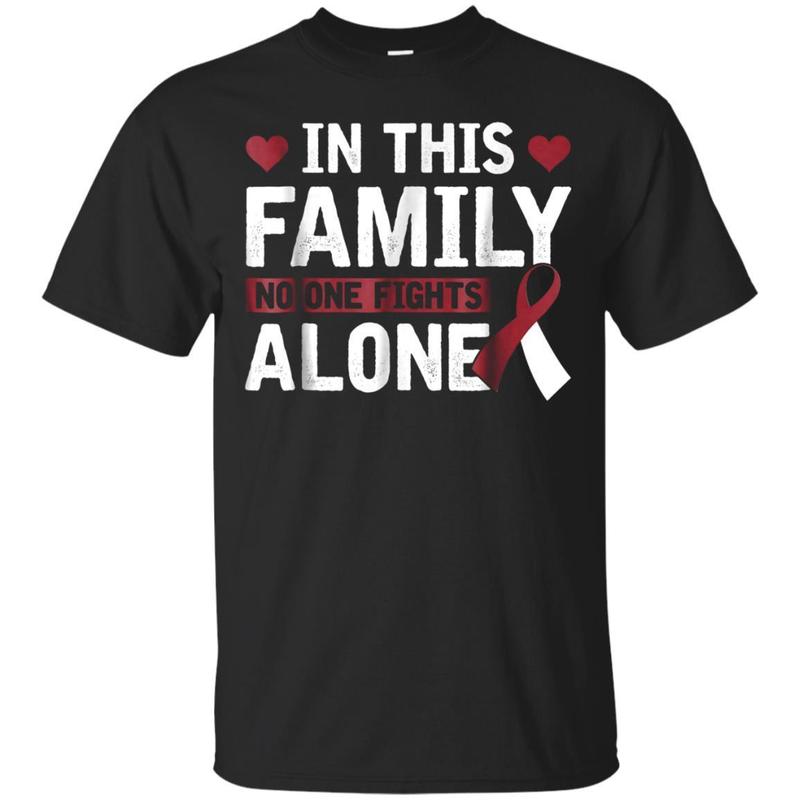 In This Family Youre Not Fights Alone Tee Head Neck Cancer T-shirt In This Family Youre Not Fights Alone Tee Head Neck Cancer T-shirt
