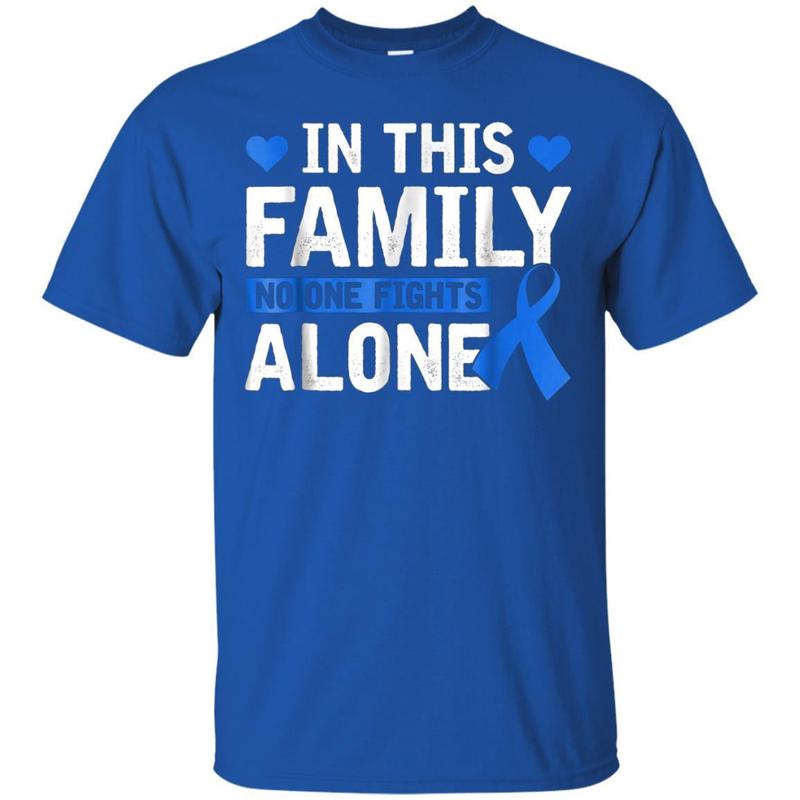 In This Family Youre Not Fights Alone Tshirt Colon Cancer T-shirt 3 » Cool Gifts for You - Mfamilygift In This Family Youre Not Fights Alone Tshirt Colon Cancer T-shirt 3