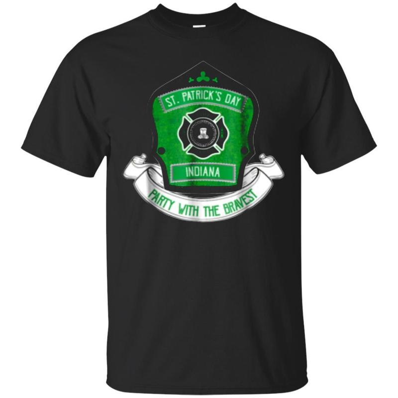 Indiana Firefighter St Patrick's Day Bravest Tshirt T-shirt Indiana Firefighter St Patrick's Day Bravest Tshirt T-shirt