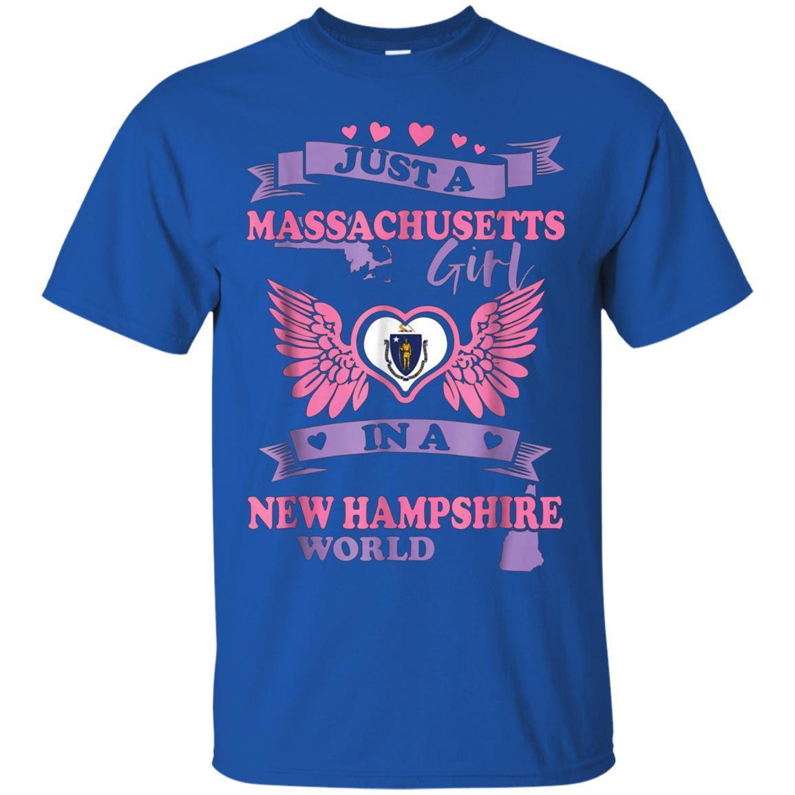 Just A Massachusetts Girl In A New Hampshire World Tshirt 3 » Cool Gifts for You - Mfamilygift Just A Massachusetts Girl In A New Hampshire World Tshirt 3