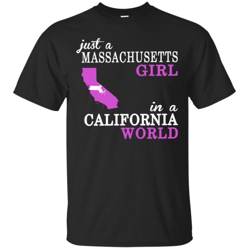 Just A Massachusetts Girl In California World Massachusetts California T Shirt Hoodies Sweatshirt Just A Massachusetts Girl In California World Massachusetts California T Shirt Hoodies Sweatshirt