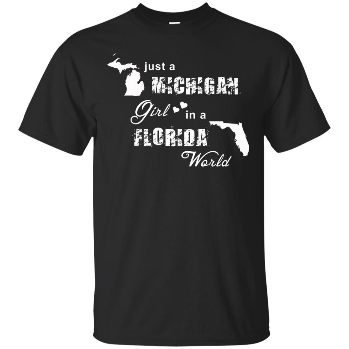 Just A Michigan Girl In A Florida World T-shirt