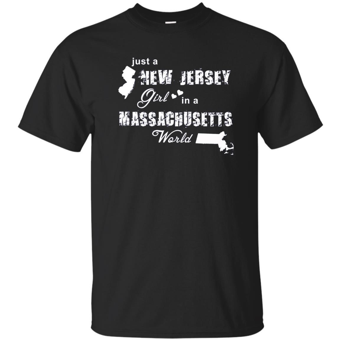 Just A New Jersey Girl In A Massachusetts World T-shirt
