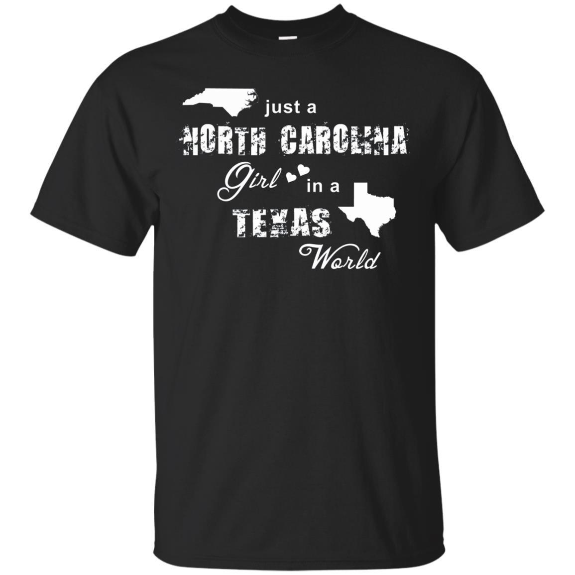 Just A North Carolina Girl In A Texas World T-shirt