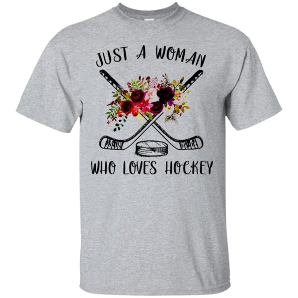 Just A Woman Who Loves Hockey T Shirt Hoodie Sweater
