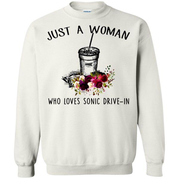Just A Woman Who Loves Sonic Drive-in T Shirt Hoodie Sweater 2 » Cool Gifts for You - Mfamilygift Just A Woman Who Loves Sonic Drive-in T Shirt Hoodie Sweater 2