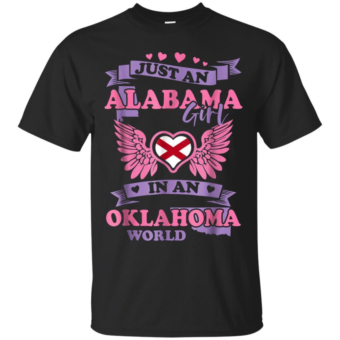 Just An Alabama Girl In An Oklahoma World Tshirt
