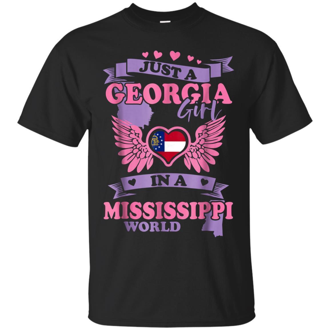 Just An Georgia Girl In A Mississippi World Tshirt