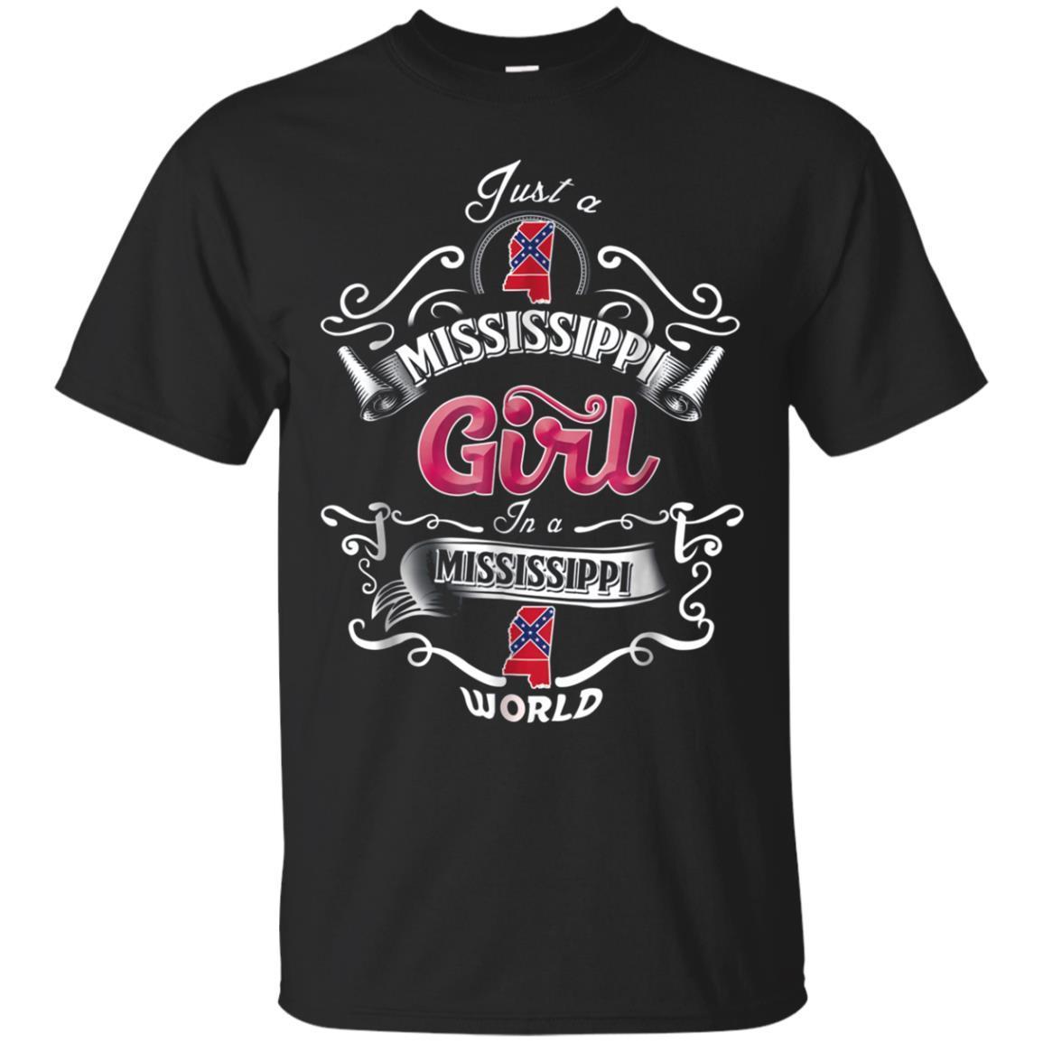 Just An Mississippi Girl In An Mississippi World T-shirt