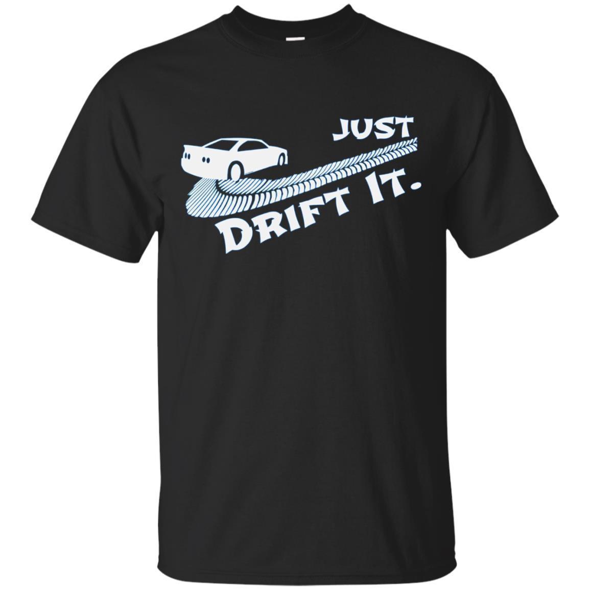 Just Drift It, Auto Racing Import Tuner Motorsports T-shirt