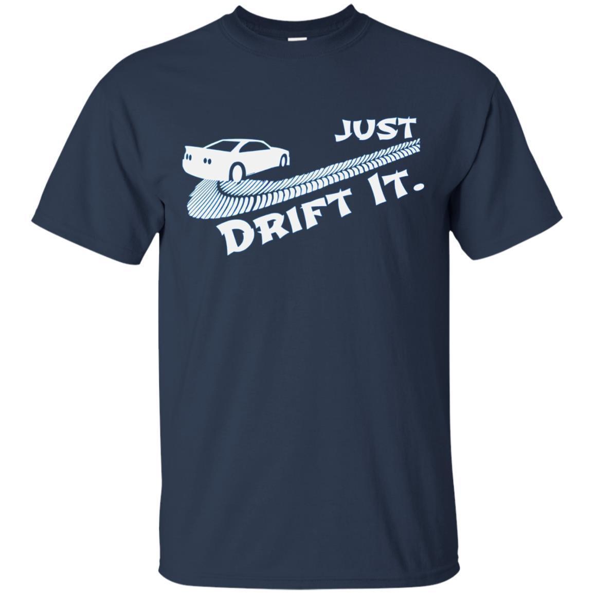Just Drift It, Auto Racing Import Tuner Motorsports T-shirt 1 » Cool Gifts for You - Mfamilygift Just Drift It, Auto Racing Import Tuner Motorsports T-shirt 1