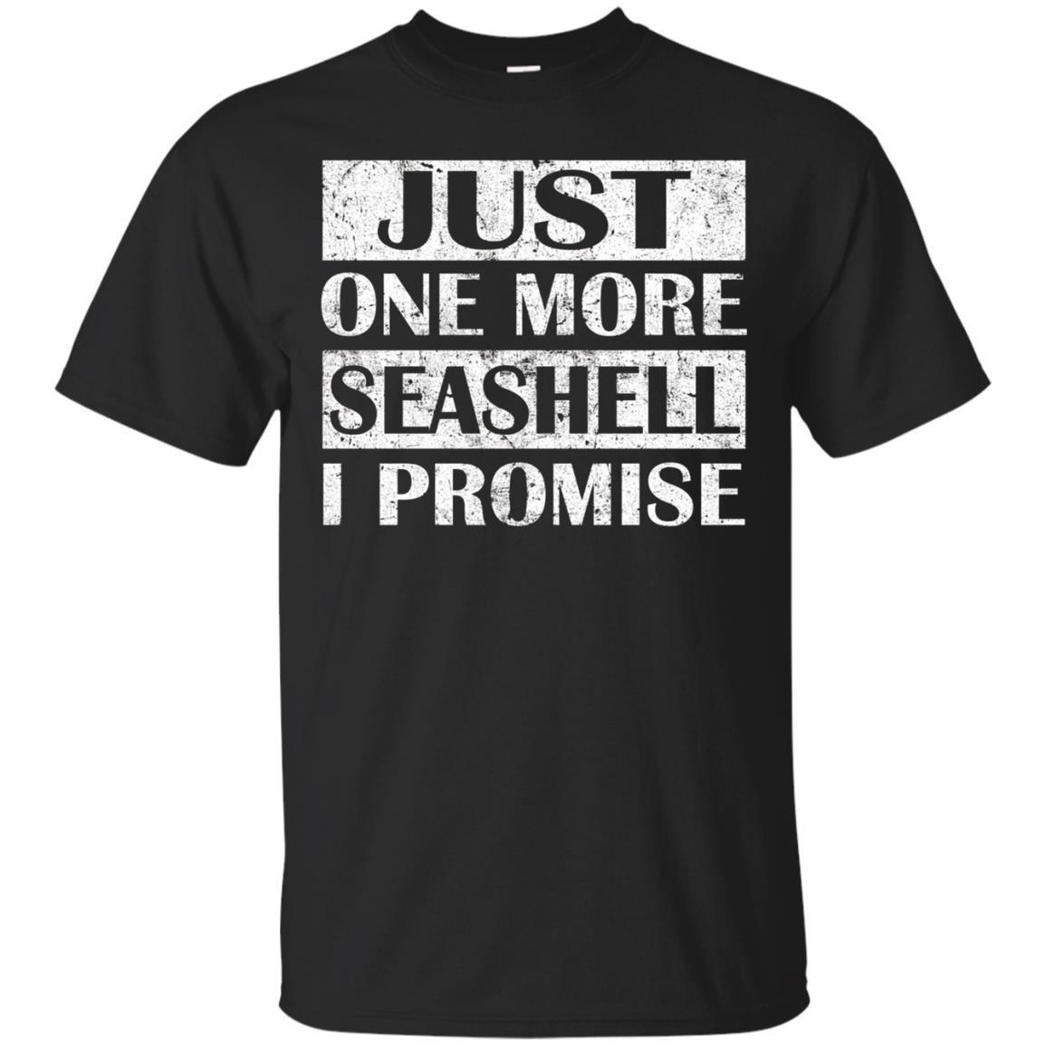 Just One More Funny Seashell Shells Collectors Shirt Gift