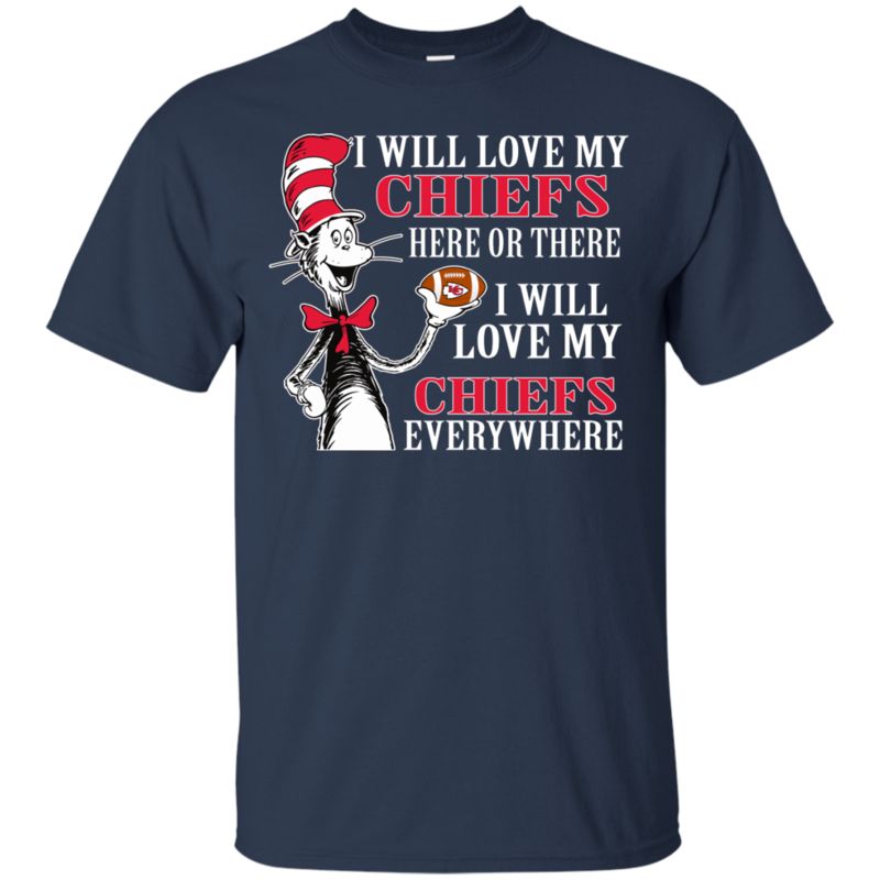 Kansas City Chiefs Dr. Seuss Shirts I Will Love Everywhere 1 » Cool Gifts for You - Mfamilygift Kansas City Chiefs Dr. Seuss Shirts I Will Love Everywhere 1