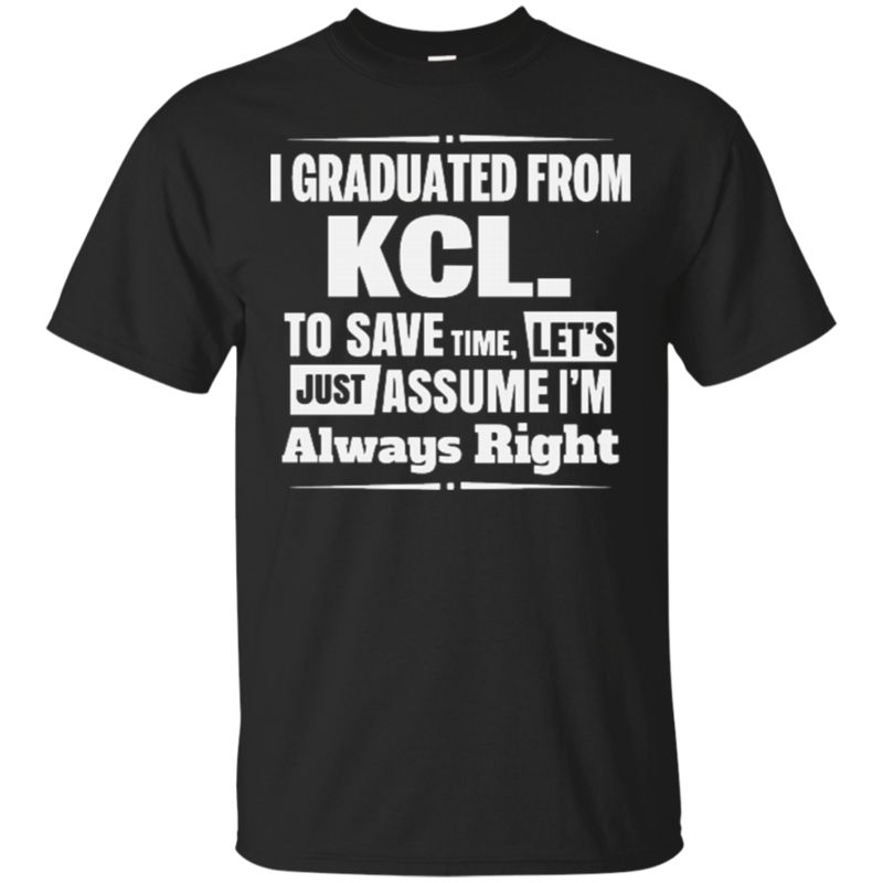 Kcl Shirts Save Time Assume I’m Always Right T Shirt Hoodies Sweatshirt Kcl Shirts Save Time Assume I’m Always Right T Shirt Hoodies Sweatshirt