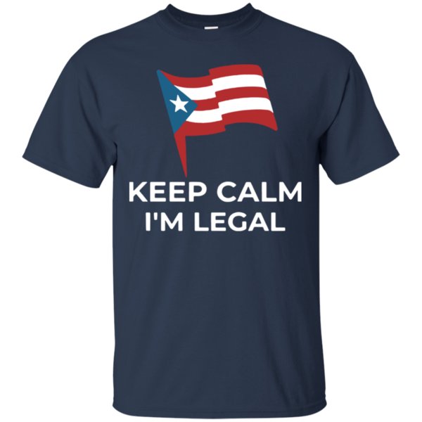 Keep Calm I’m Legal Puerto Rico Flag Shirt Cotton Shirt 1 » Cool Gifts for You - Mfamilygift Keep Calm I’m Legal Puerto Rico Flag Shirt Cotton Shirt 1