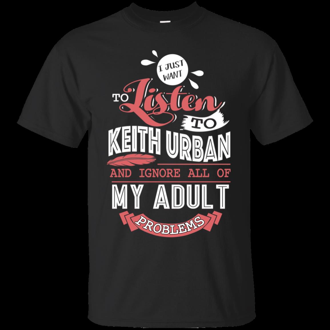 Keith Urban Shirts Listen And Ignore All My Problems Keith Urban Shirts Listen And Ignore All My Problems