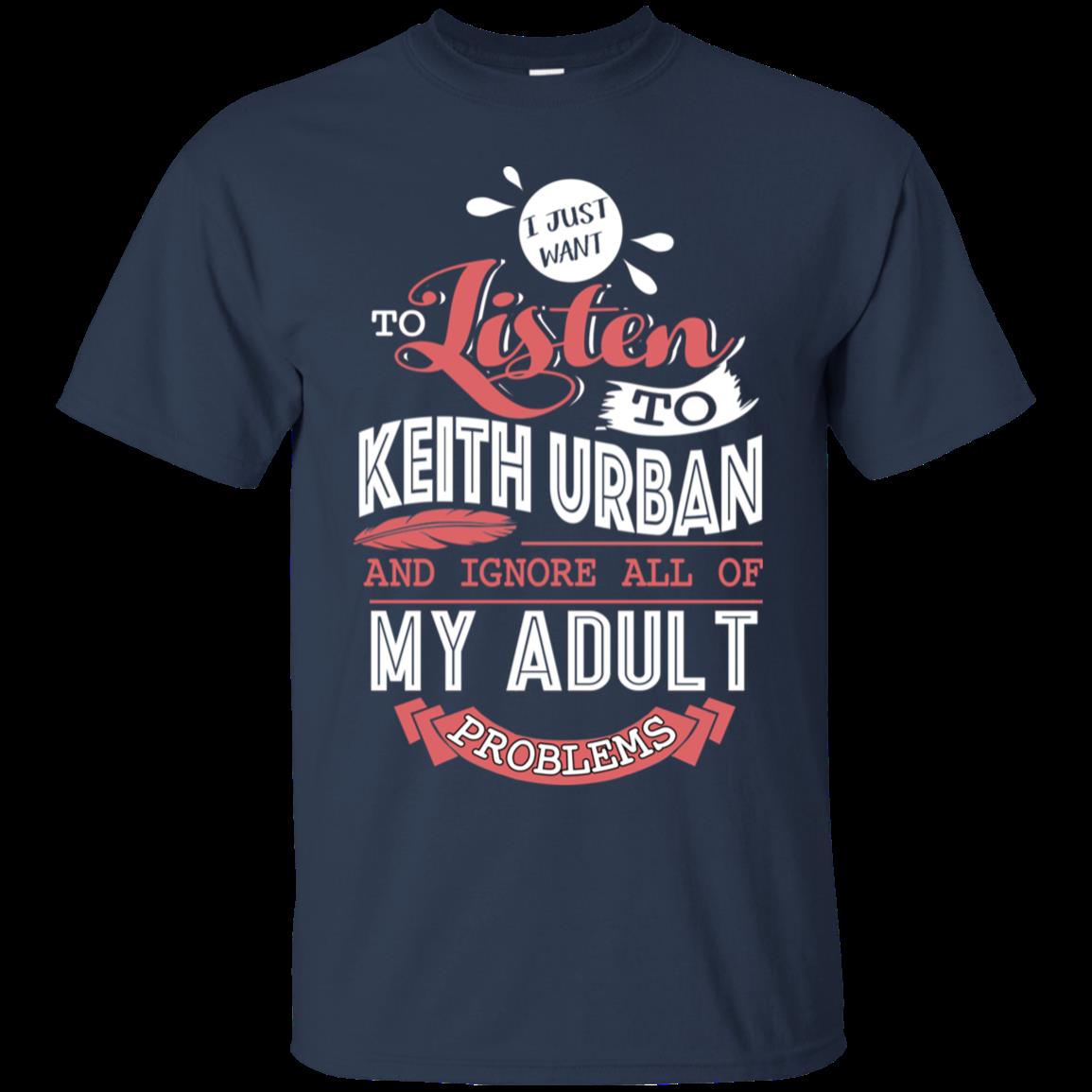 Keith Urban Shirts Listen And Ignore All My Problems 1&nbsp;