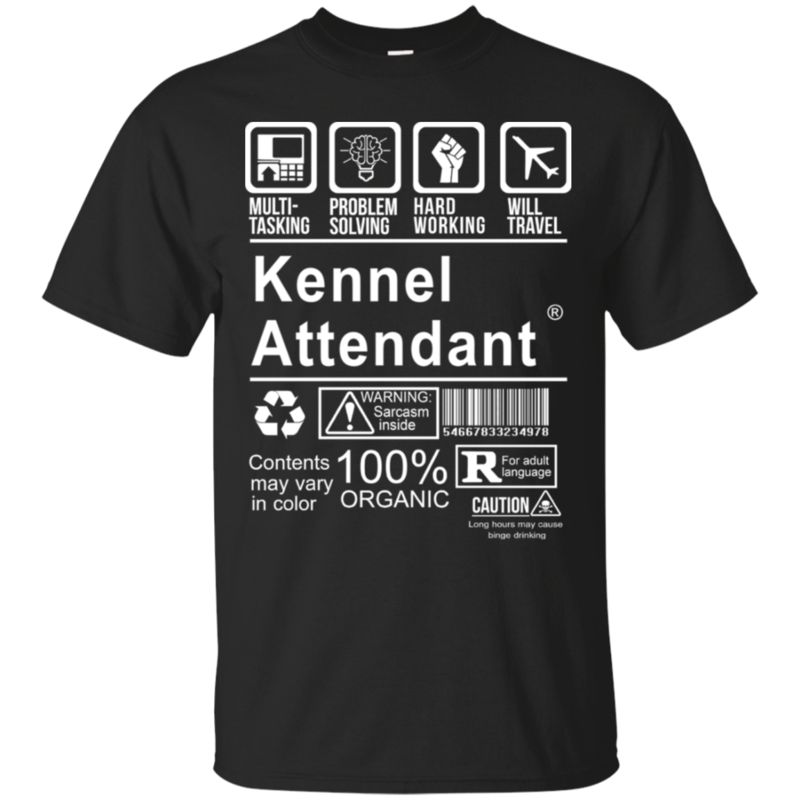 Kennel Attendant Shirts Multi-tasking Problem Solving