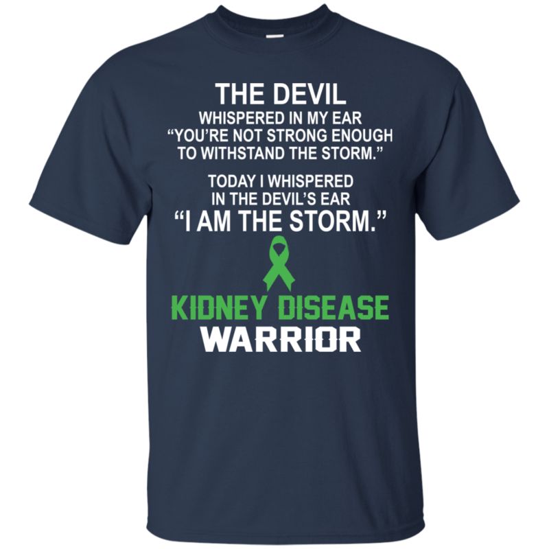 Kidney Disease Warrior Shirts I Whispered I Am The Storm 1 » Cool Gifts for You - Mfamilygift Kidney Disease Warrior Shirts I Whispered I Am The Storm 1