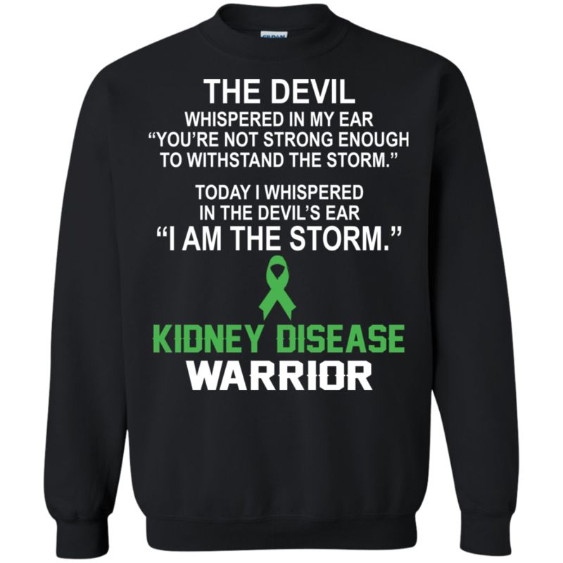 Kidney Disease Warrior Shirts I Whispered I Am The Storm 3 » Cool Gifts for You - Mfamilygift Kidney Disease Warrior Shirts I Whispered I Am The Storm 3