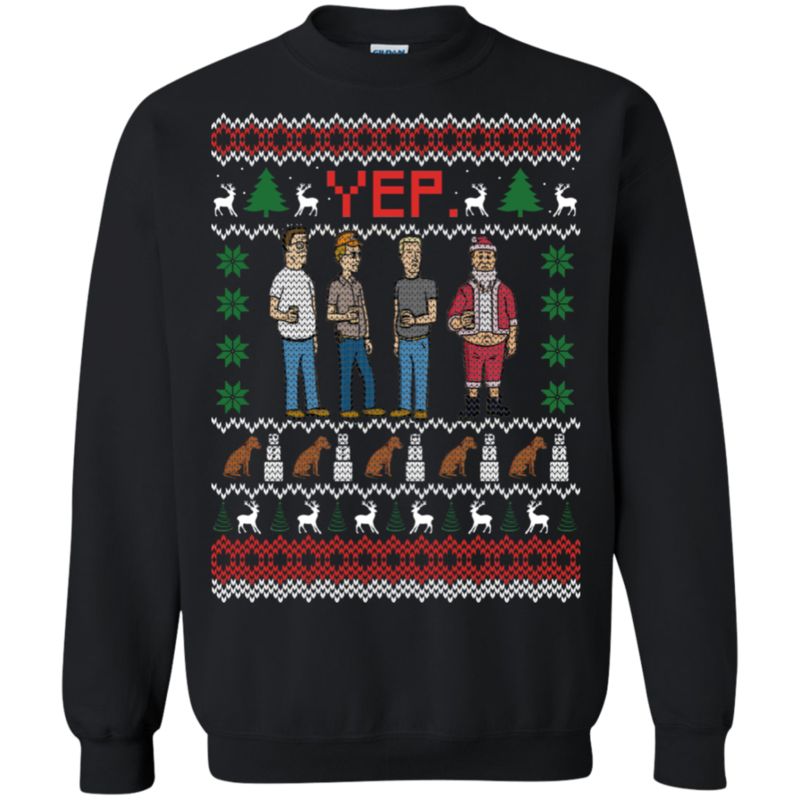 King Of The Hill Ugly Christmas Shirts Yep T Shirt Hoodies Sweatshirt