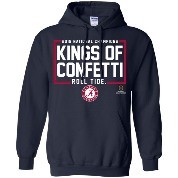 Kings Of Confetti Roll Tide – Alabama Crimson Tide Champions College Football Playoff 2018 T Shirt Hoodie 3 » Cool Gifts for You - Mfamilygift Kings Of Confetti Roll Tide – Alabama Crimson Tide Champions College Football Playoff 2018 T Shirt Hoodie 3