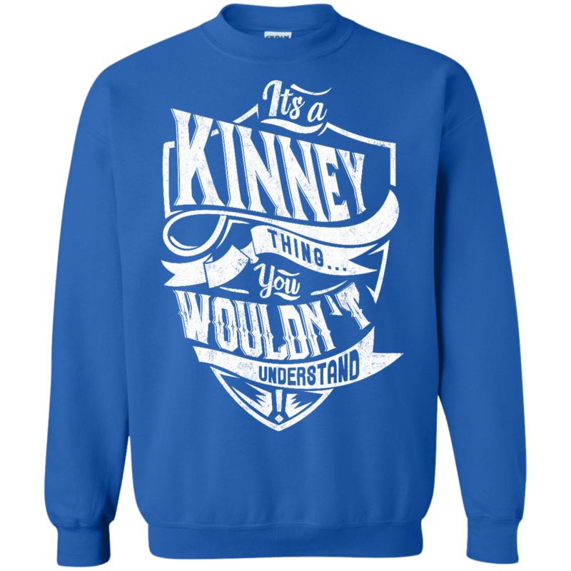 Kinney Shirts Thing You Wouldn’t Understand 2 » Cool Gifts for You - Mfamilygift Kinney Shirts Thing You Wouldn’t Understand 2