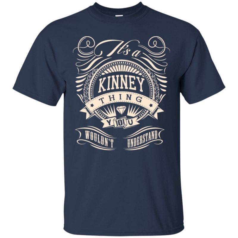 Kinney Shirts Thing You Wouldn’t Understand 1 » Cool Gifts for You - Mfamilygift Kinney Shirts Thing You Wouldn’t Understand 1