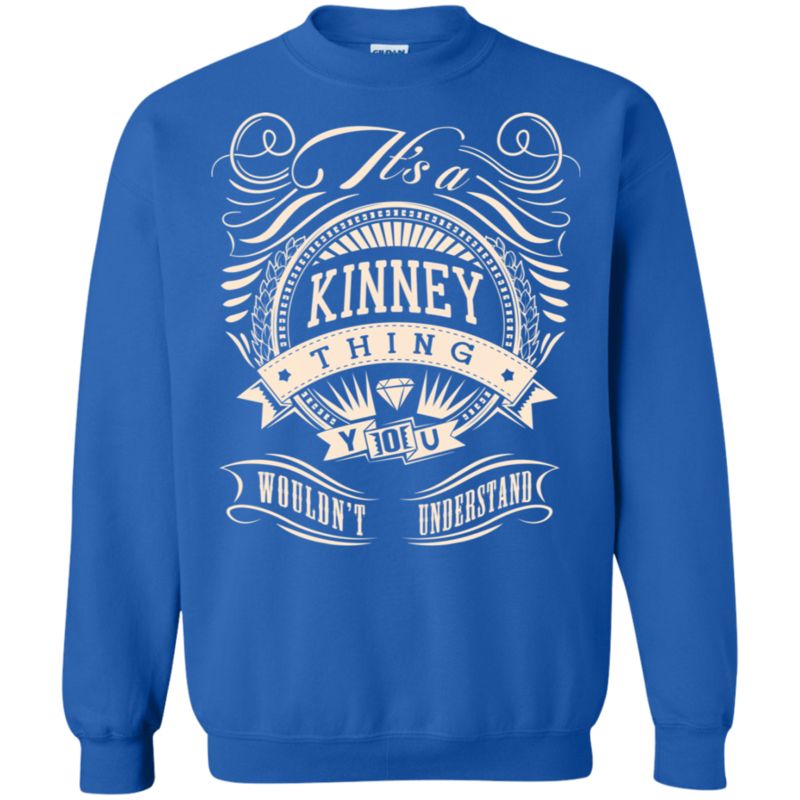 Kinney Shirts Thing You Wouldn’t Understand 2 » Cool Gifts for You - Mfamilygift Kinney Shirts Thing You Wouldn’t Understand 2