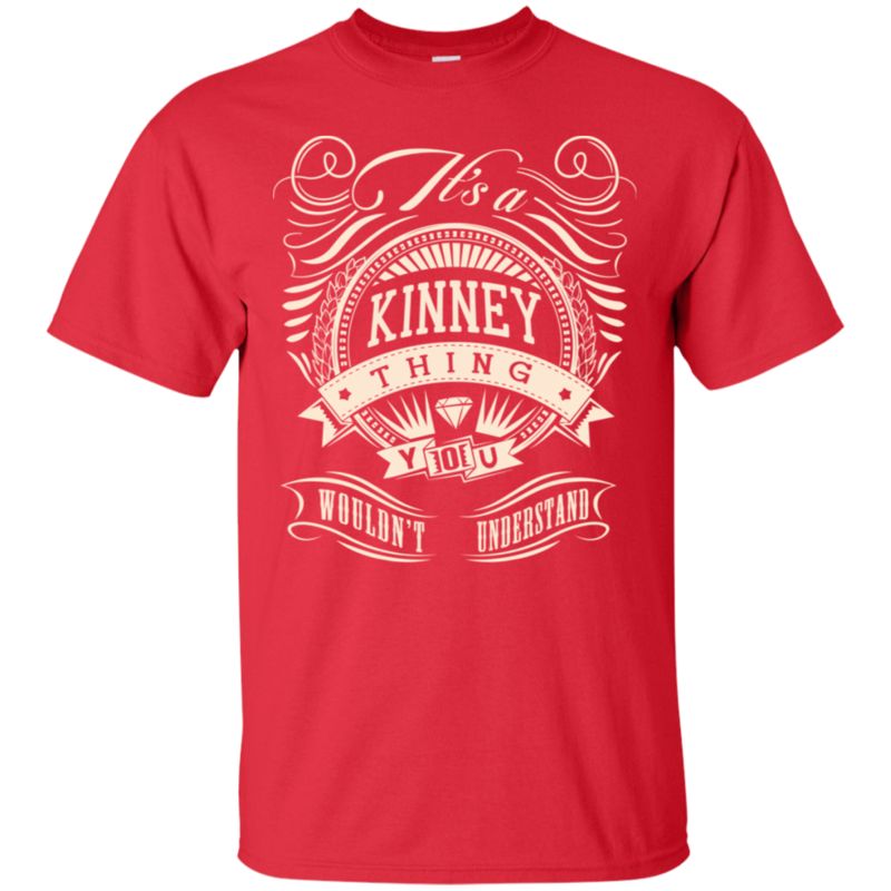 Kinney Shirts Thing You Wouldn’t Understand 4 » Cool Gifts for You - Mfamilygift Kinney Shirts Thing You Wouldn’t Understand 4