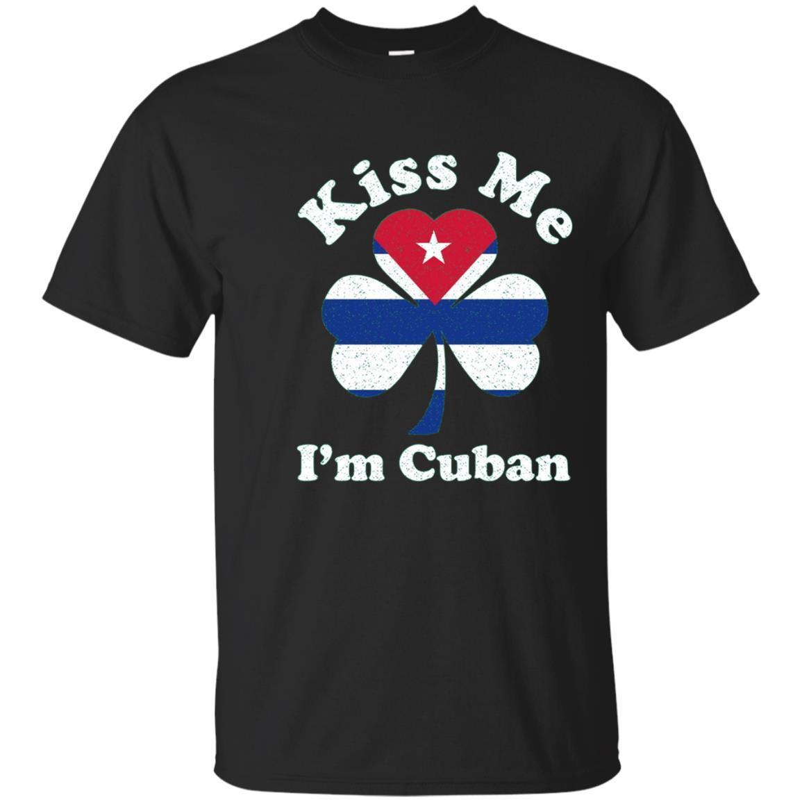 Kiss Me I’m Cuban St Patricks Day Shirt
