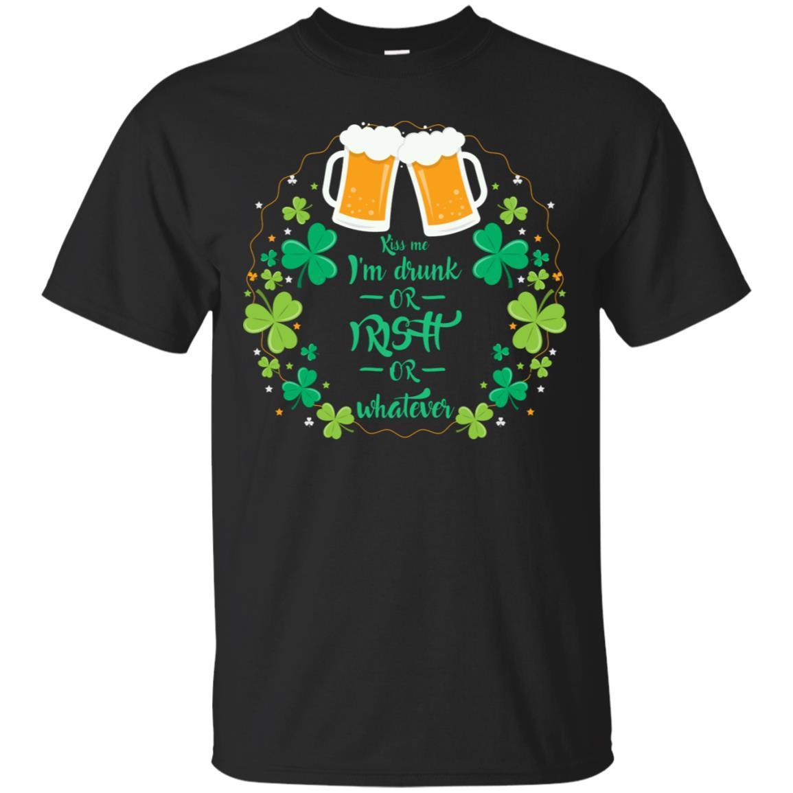 Kiss Me I’m Drunk Or Irish Or Whatever Shirt St Patricks Day