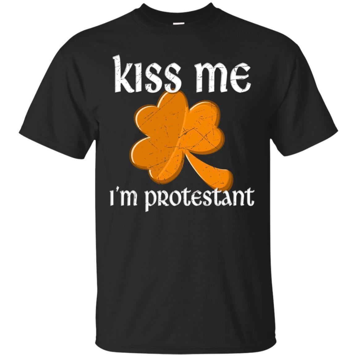 Kiss Me I’m Protestant St. Patrick’s Day T-shirt Kiss Me I’m Protestant St. Patrick’s Day T-shirt