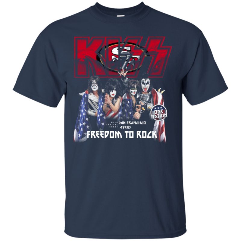 Kiss San Francisco 49ers Shirts Freedom To Rock Kiss San Francisco 49ers Shirts Freedom To Rock