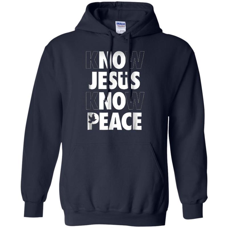 Know Jesus Know Peace No Jesus No Peace T-shirt 4 » Cool Gifts for You - Mfamilygift Know Jesus Know Peace No Jesus No Peace T-shirt 4