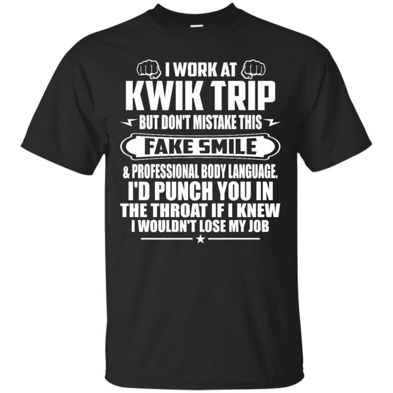 Kwik Trip Shirts Don’t Mistake This Fake Smile