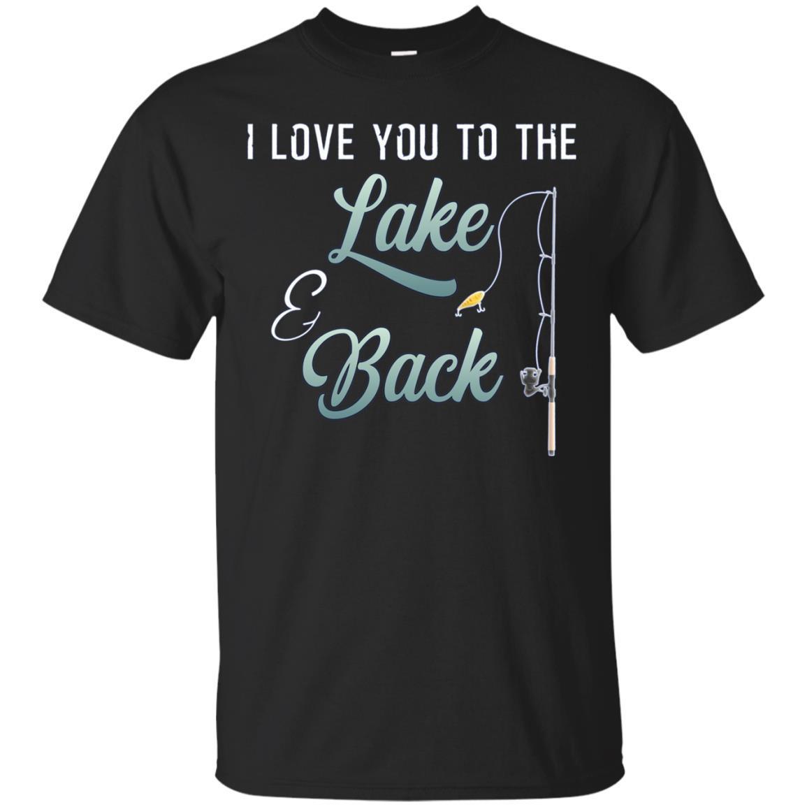 Lake Tshirt Love You To The Lake And Back Lakeside Shirt Lake Tshirt Love You To The Lake And Back Lakeside Shirt
