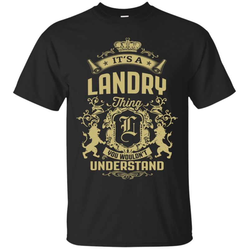 Landry Shirts It’s A Landry Thing You Wouldn’t Understand
